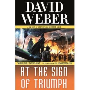 At the Sign of Triumph: A Novel in the Safehold Series (#9) -- David Weber